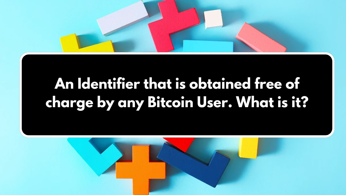 An Identifier that is obtained free of charge by any Bitcoin User. What is it? Musk X Empire Riddle of the Day 28 August 2024