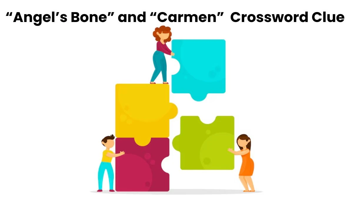 USA Today “Angel’s Bone” and “Carmen” Crossword Clue Puzzle Answer from August 09, 2024