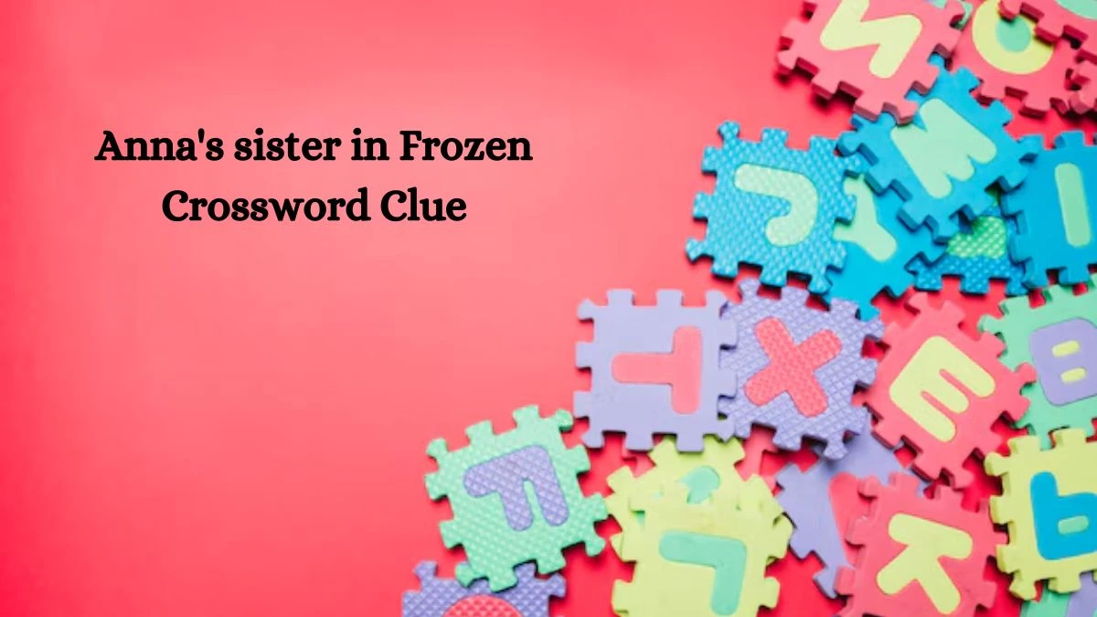 Anna's sister in Frozen Daily Themed Crossword Clue Puzzle Answer from August 05, 2024