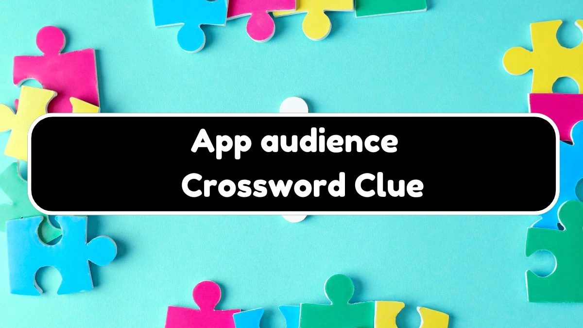 App audience NYT Crossword Clue Puzzle Answer from August 17, 2024