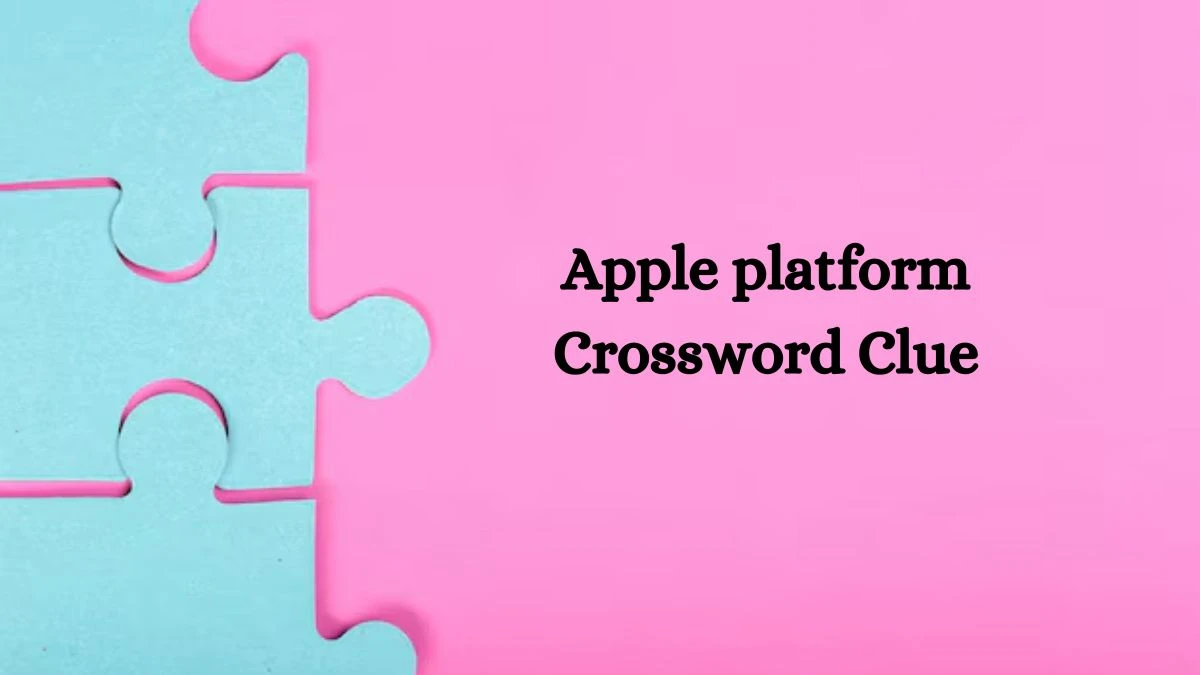 Apple platform NYT Crossword Clue Puzzle Answer on August 20, 2024