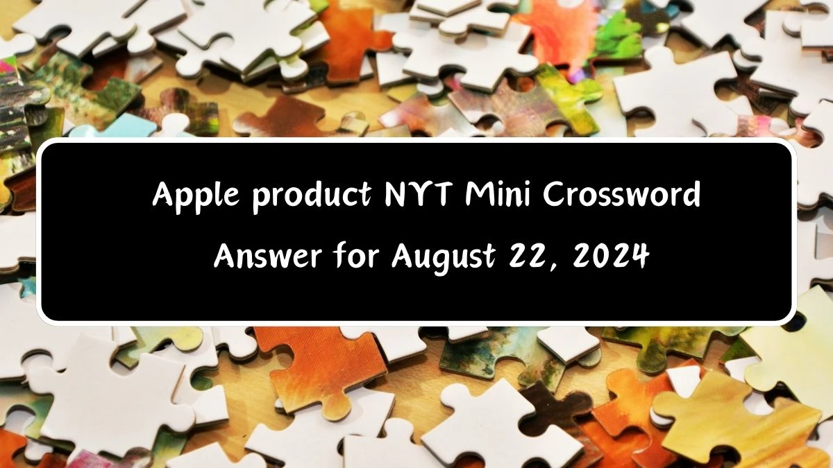 Apple product NYT Crossword Clue Answer with 5 Letters