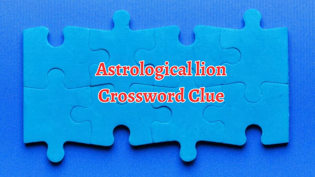 LA Times Astrological lion Crossword Clue Answers with 3 Letters from August 14, 2024