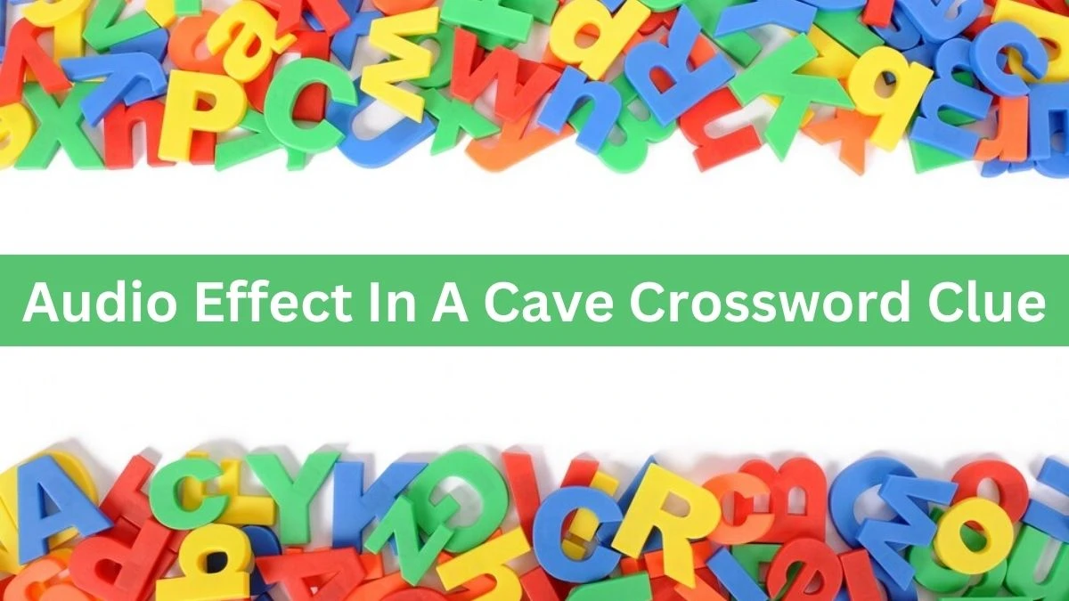 Audio Effect In A Cave Daily Themed Crossword Clue Puzzle Answer from August 01, 2024