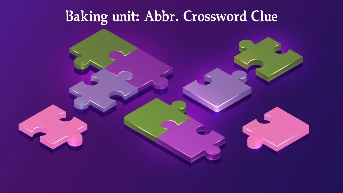 Daily Commuter Baking unit: Abbr. Crossword Clue 4 Letters Puzzle Answer from August 09, 2024