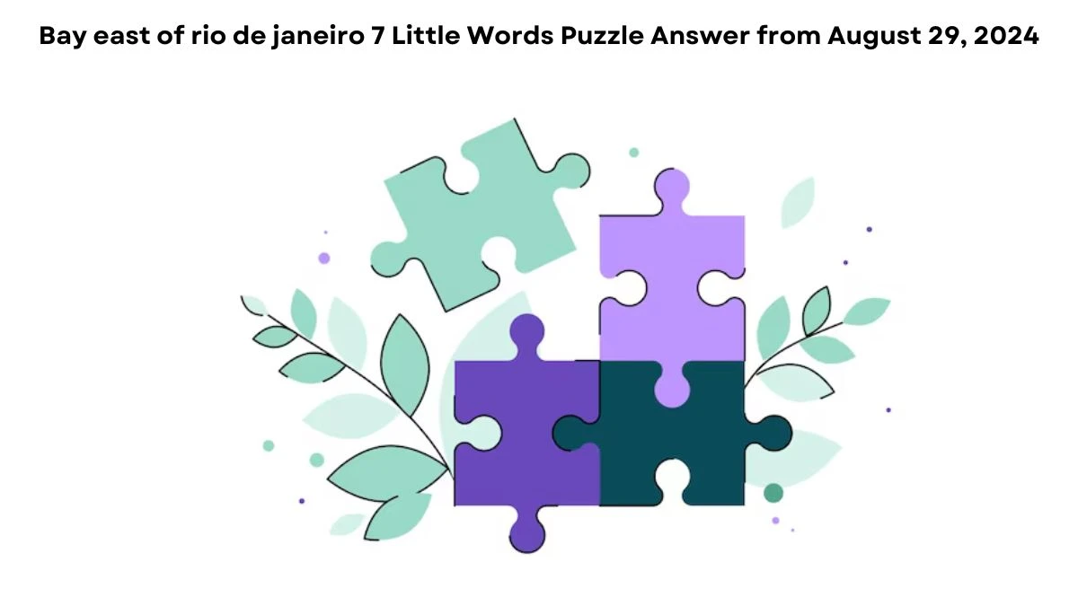 Bay east of rio de janeiro 7 Little Words Puzzle Answer from August 29, 2024