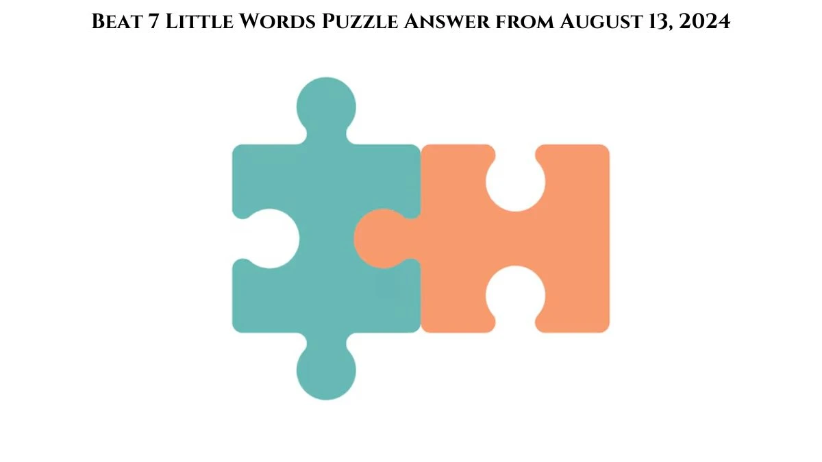 Beat 7 Little Words Puzzle Answer from August 13, 2024