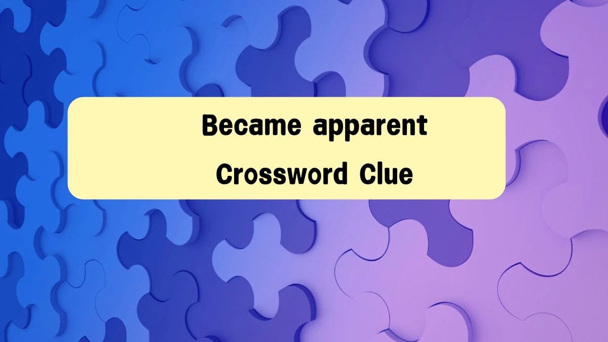 Became apparent Puzzle Page Crossword Clue Puzzle Answer from August 08, 2024