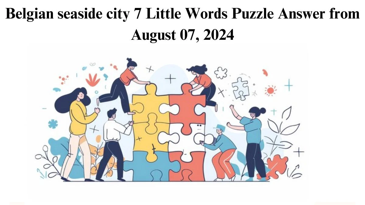 Belgian seaside city 7 Little Words Puzzle Answer from August 07, 2024