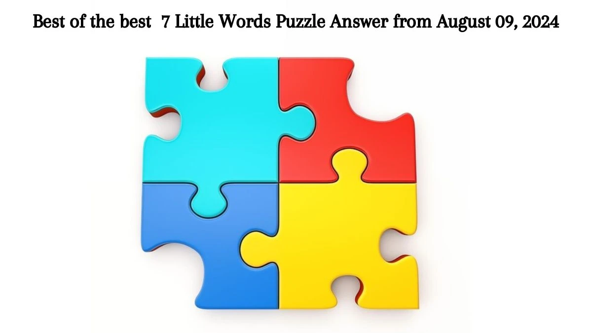 Best of the best 7 Little Words Puzzle Answer from August 09, 2024