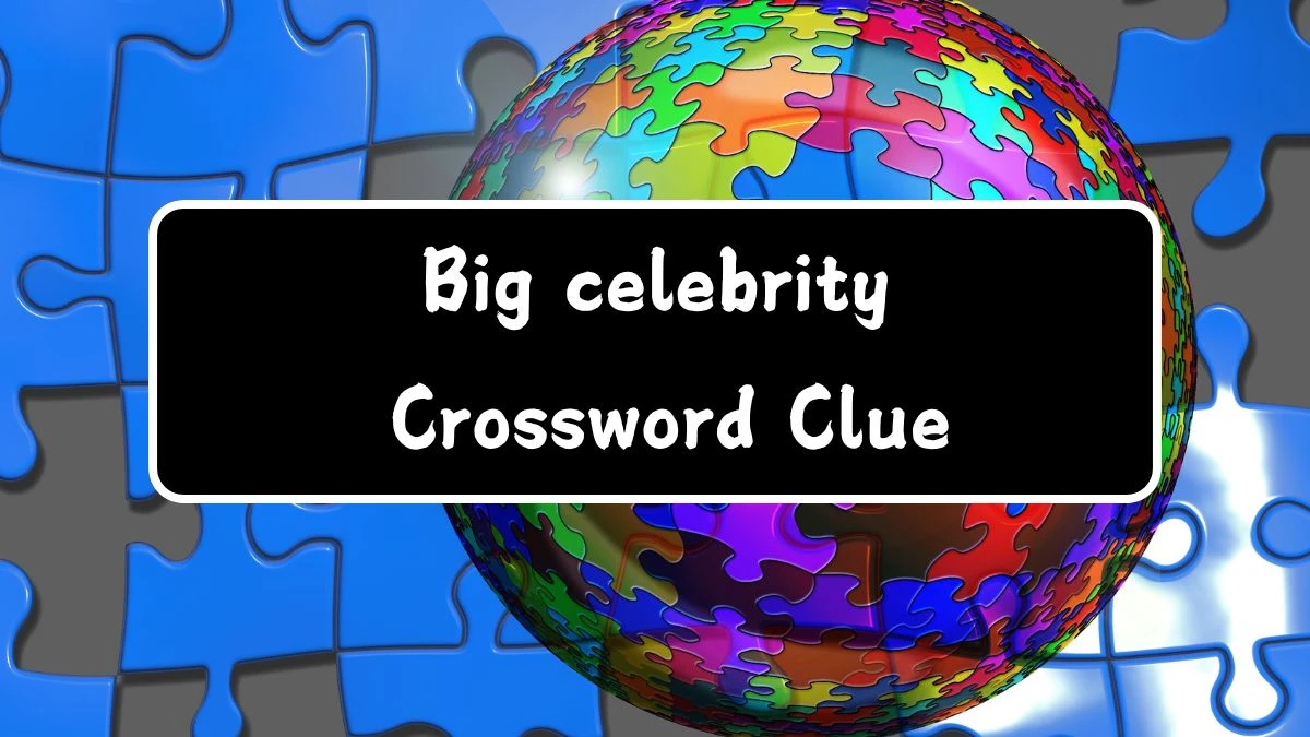 LA Times Big celebrity Crossword Puzzle Answer from August 06, 2024