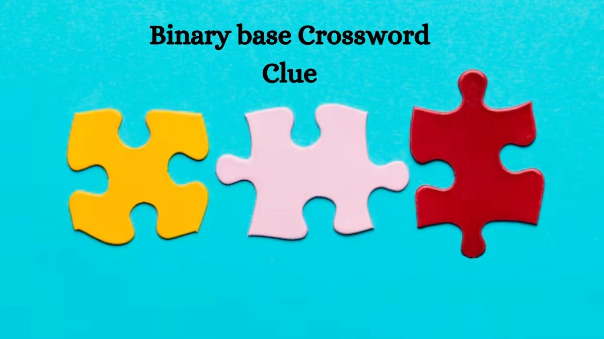 Binary base Universal Crossword Clue Puzzle Answer from August 05, 2024