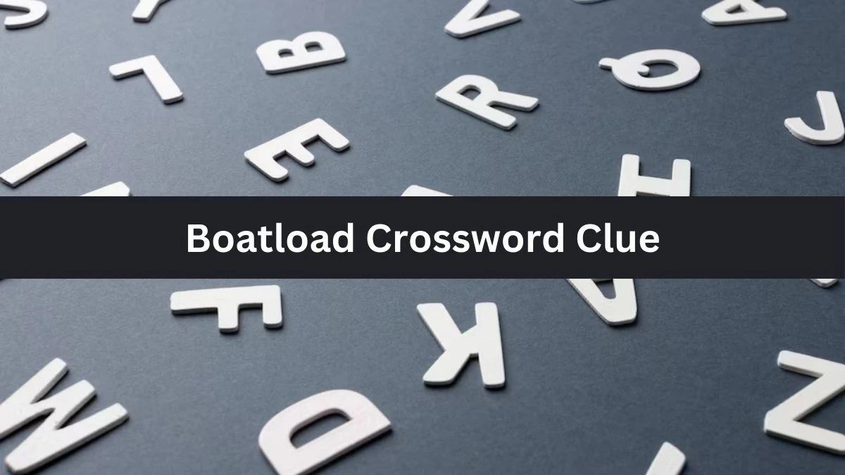 LA Times Boatload Crossword Clue Puzzle Answer from August 15, 2024