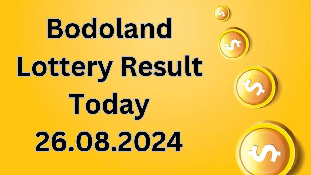 Bodoland Lottery Result Today 26.08.2024