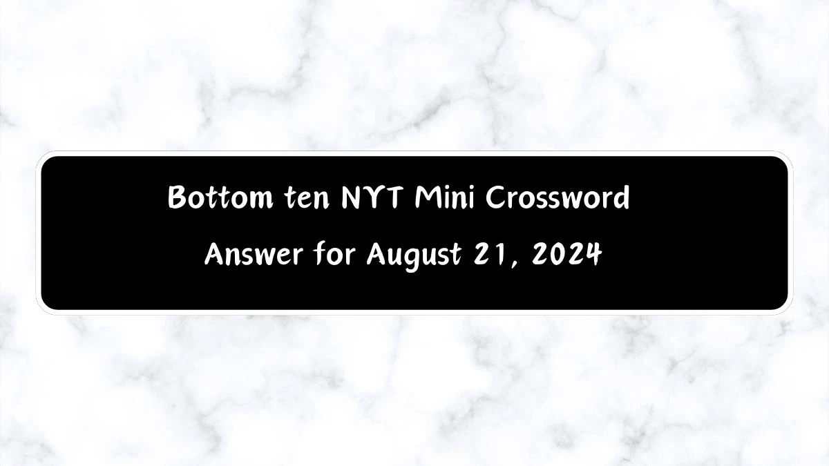 Bottom ten? NYT Crossword Clue Answer with 4 Letters