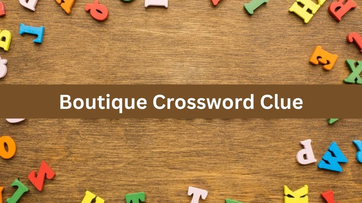 LA Times Boutique Crossword Puzzle Answer from August 16, 2024