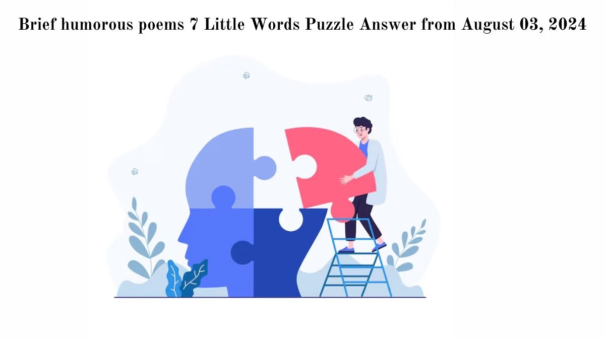 Brief humorous poems 7 Little Words Puzzle Answer from August 03, 2024