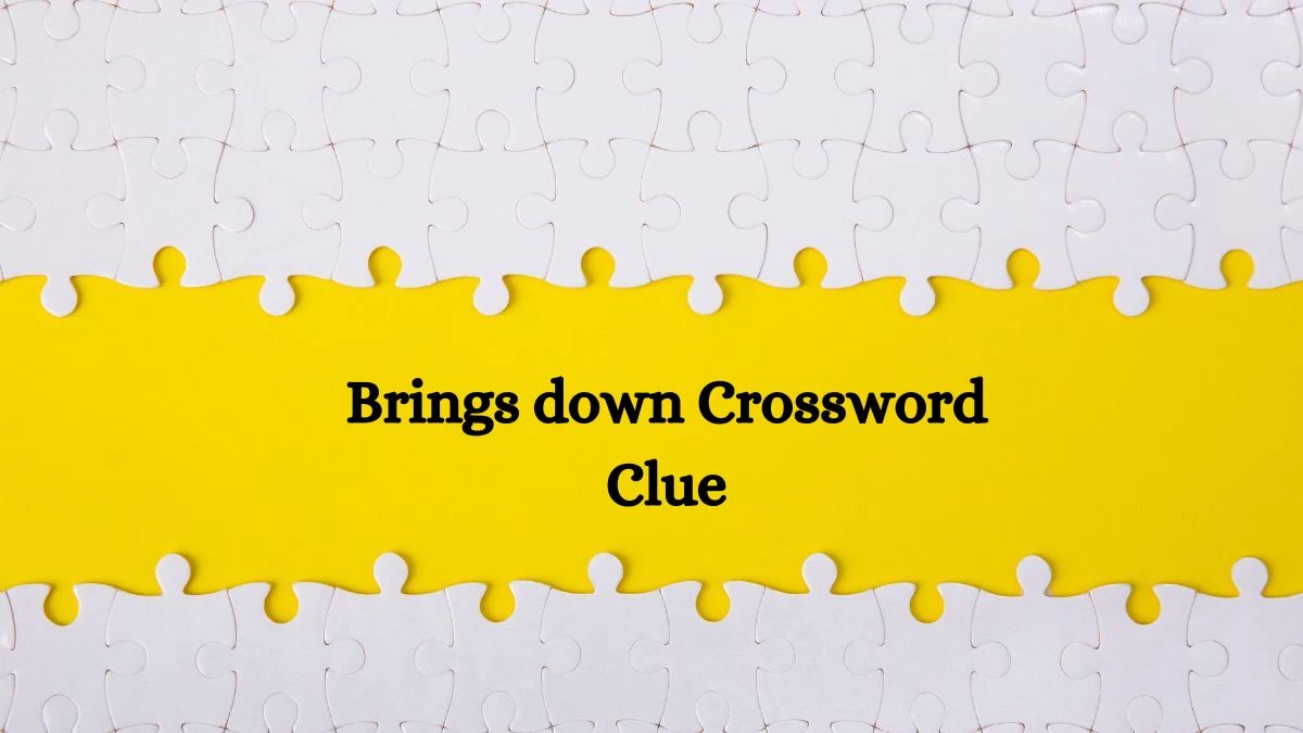 LA Times Brings down Crossword Puzzle Answer from August 20, 2024