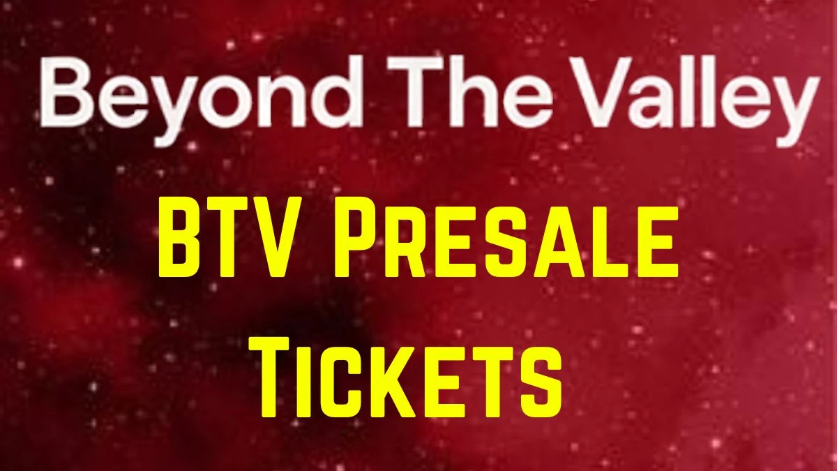 BTV Presale Tickets Beyond the Valley Location