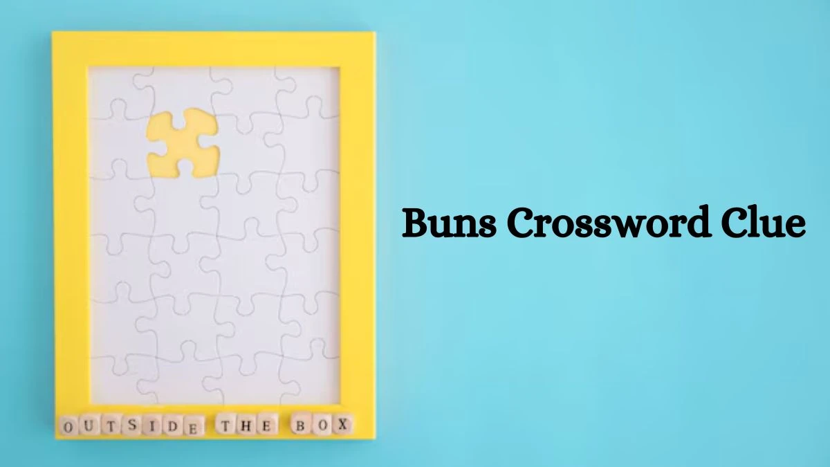 NYT Buns Crossword Clue Puzzle Answer from August 22, 2024