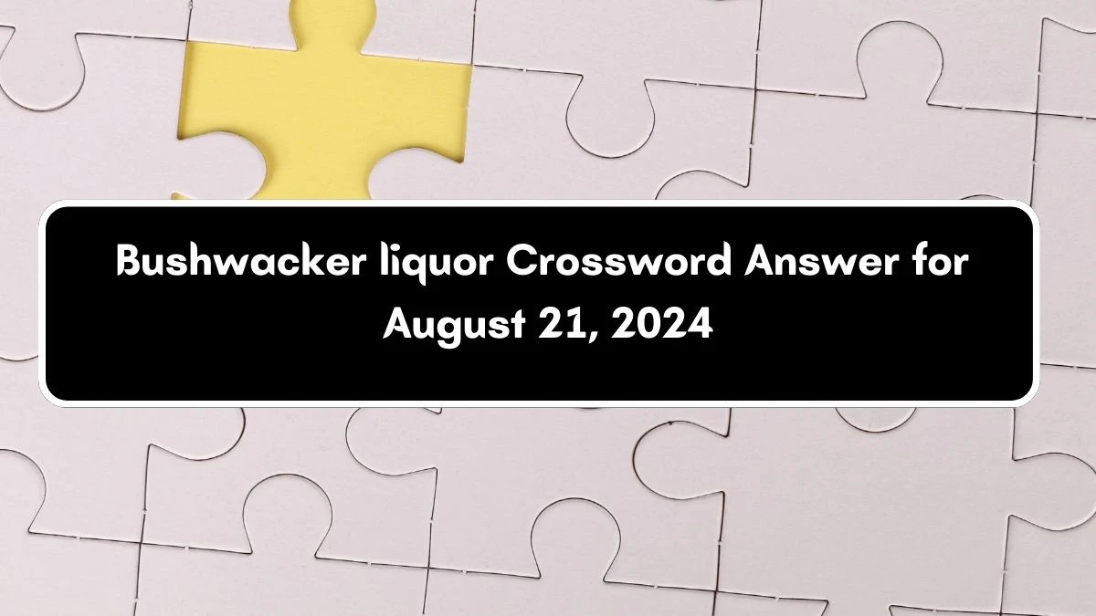 LA Times Bushwacker liquor Crossword Clue Answers with 3 Letters from August 21, 2024