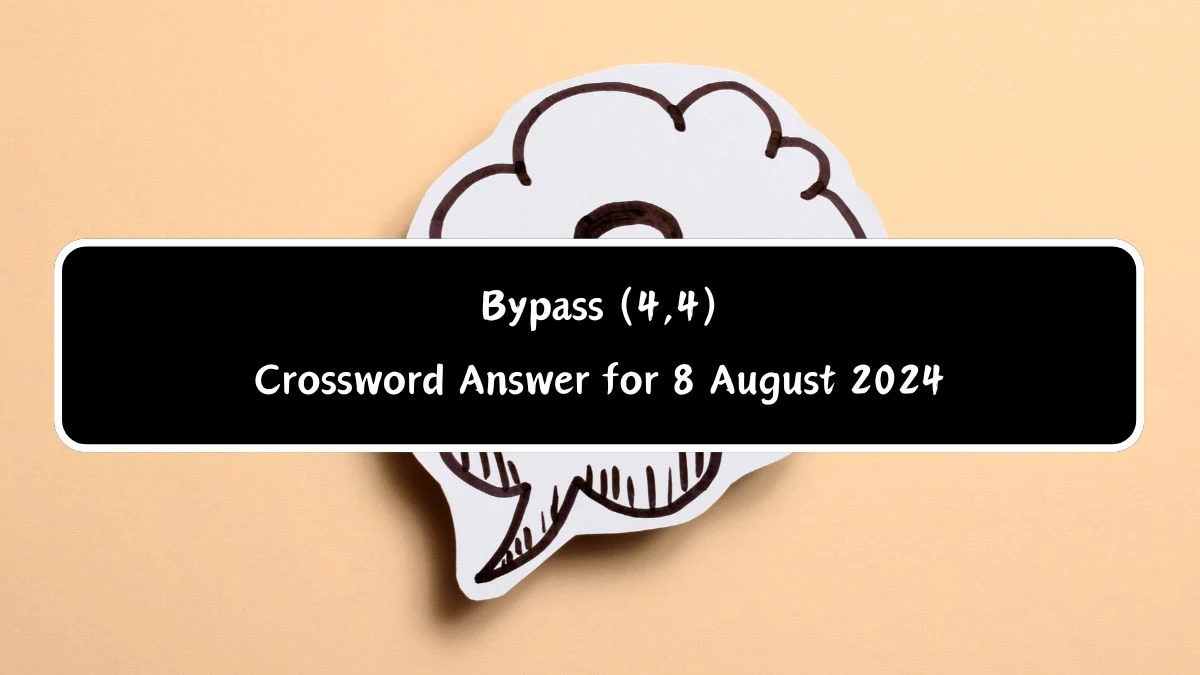 Bypass (4,4) Crossword Clue Puzzle Answer from August 08, 2024