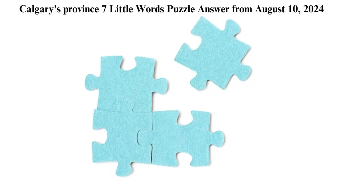 Calgary's province 7 Little Words Puzzle Answer from August 10, 2024