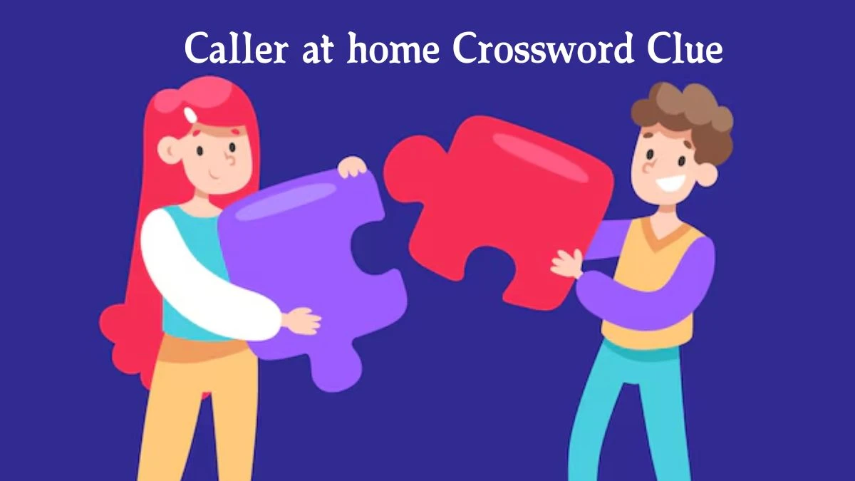 Caller at home Puzzle Page Crossword Clue Answer from August 16, 2024