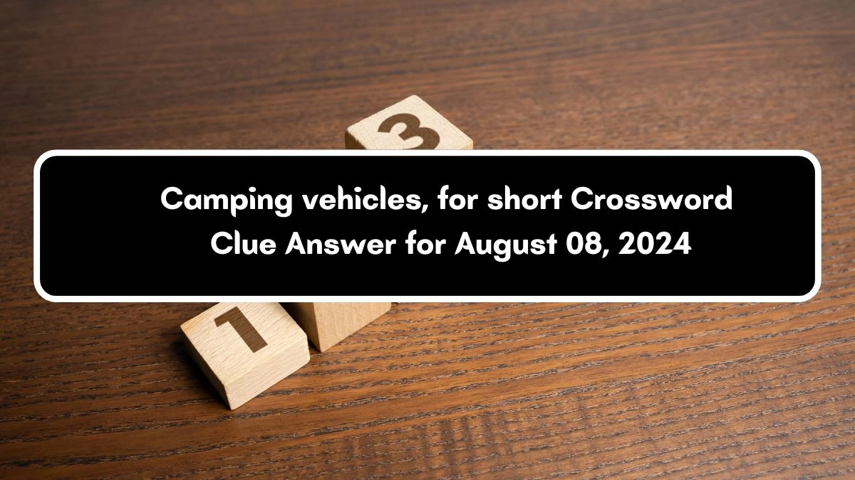 Daily Commuter Camping vehicles, for short Crossword Clue 3 Letters Puzzle Answer from August 08, 2024