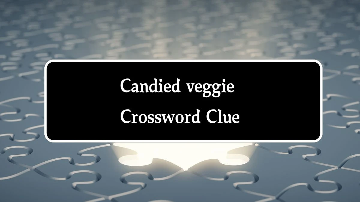 USA Today Candied veggie Crossword Clue Puzzle Answer from August 07, 2024