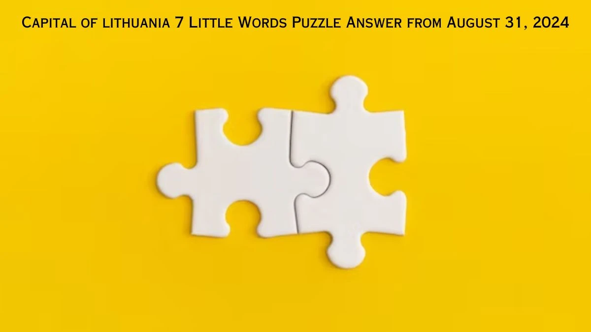 Capital of lithuania 7 Little Words Puzzle Answer from August 31, 2024