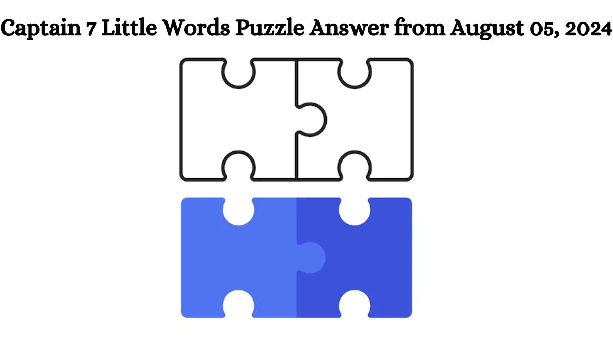 Captain 7 Little Words Puzzle Answer from August 05, 2024