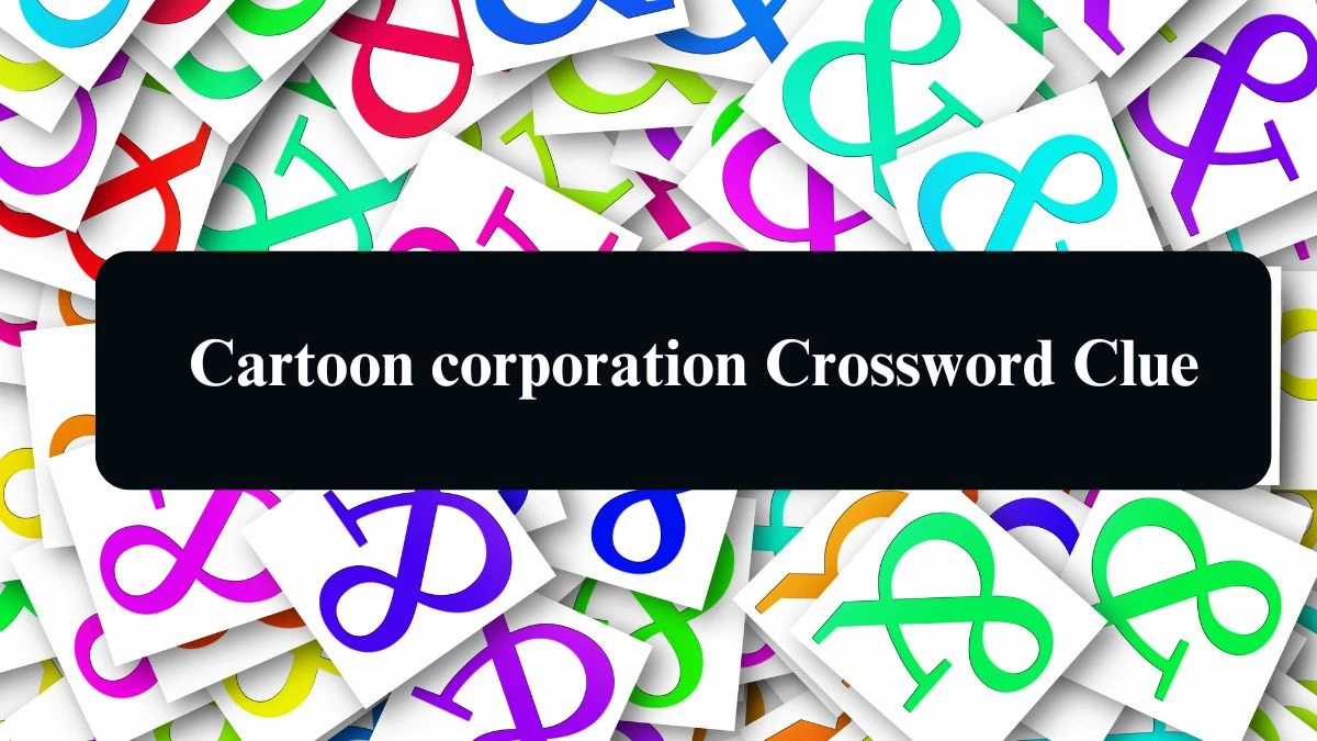 LA Times Cartoon corporation Crossword Puzzle Answer from August 09, 2024