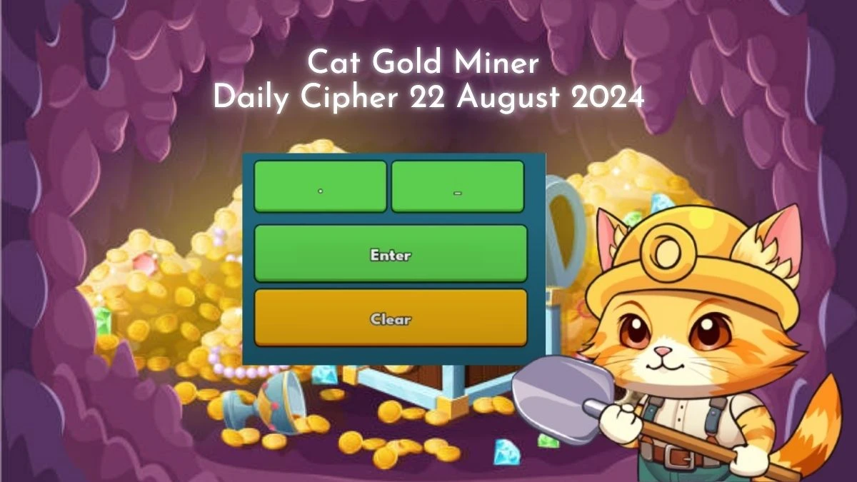 Cat Gold Miner Daily Cipher 22 August 2024 - Today's Morse Code Revealed!