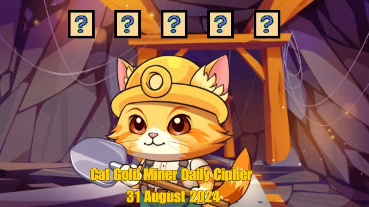 Cat Gold Miner Daily Cipher 31 August 2024 - Get the Code Here!