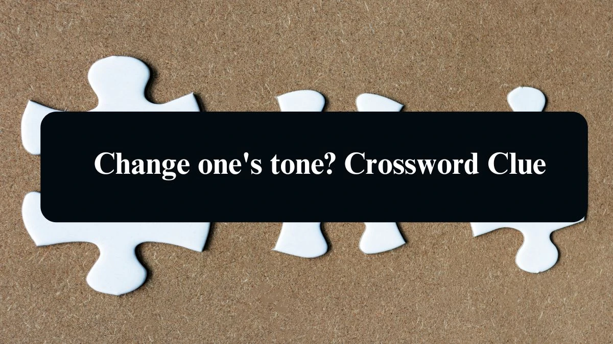 LA Times Change one's tone? Crossword Clue Answers with 3 Letters from August 21, 2024