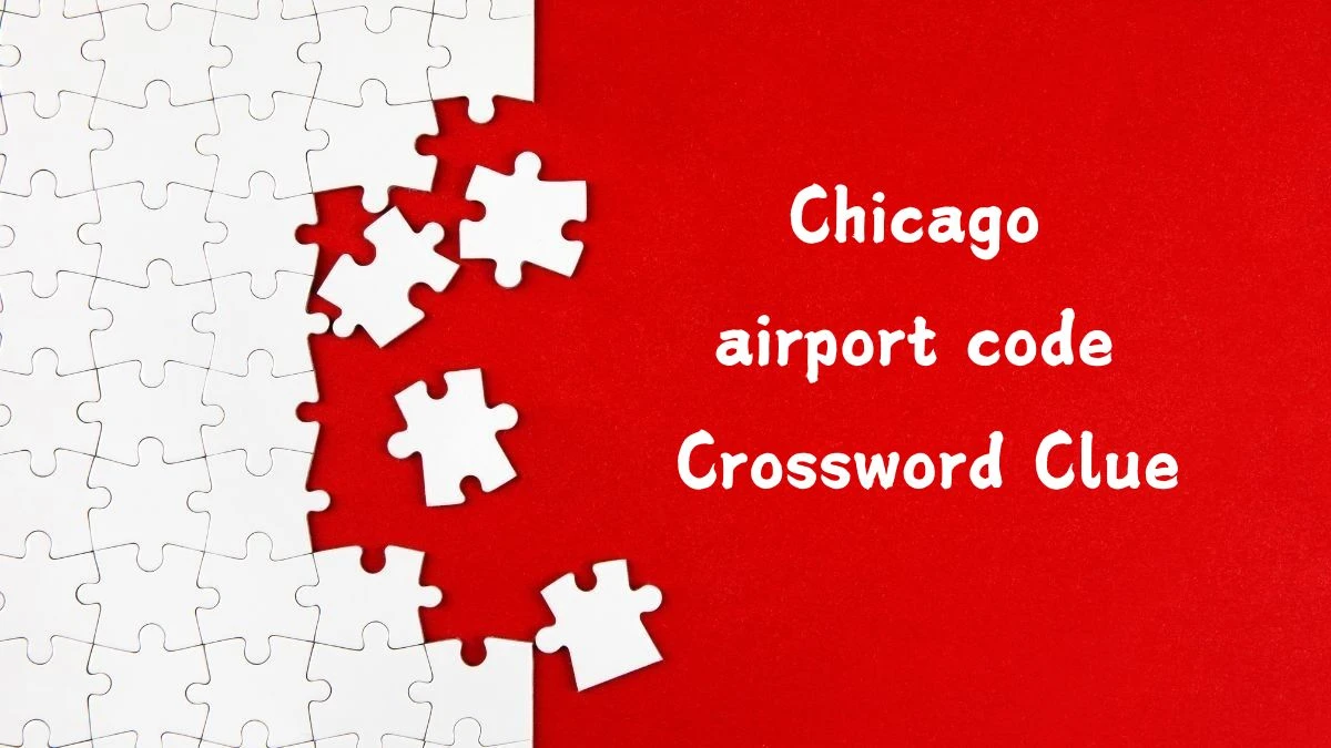 Chicago airport code Daily Commuter Crossword Clue Puzzle Answer from August 05, 2024