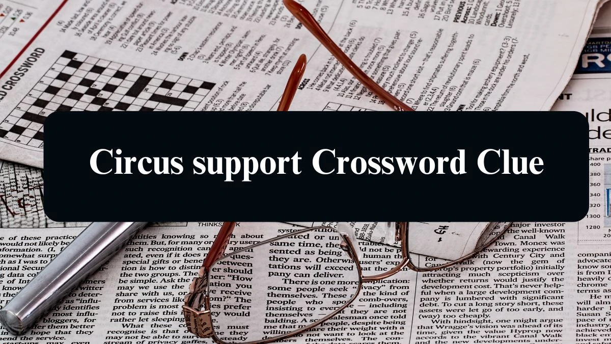 Circus support Daily Commuter Crossword Clue Answers on August 10, 2024