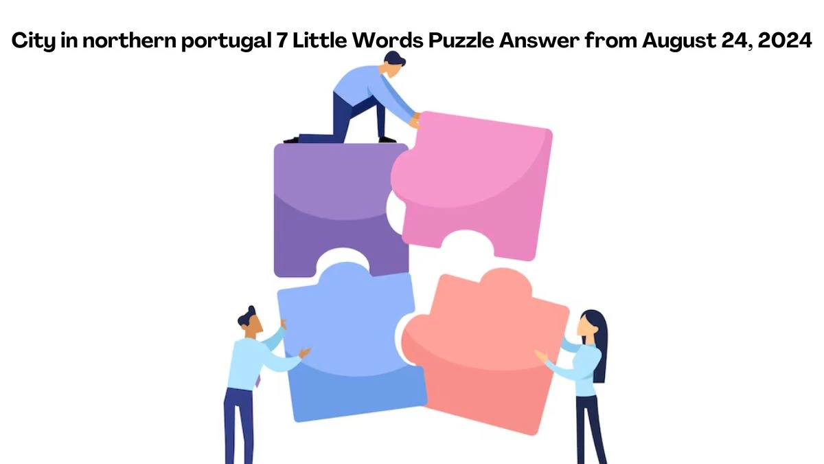 City in northern portugal 7 Little Words Puzzle Answer from August 24, 2024