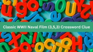 Classic WWII Naval Film (3,5,3) Crossword Clue Answers on August 13, 2024