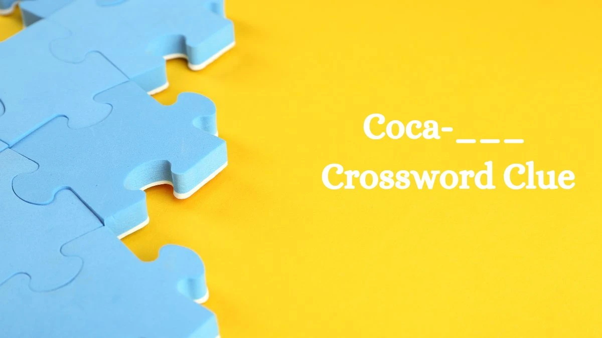 Coca-___ Daily Themed Crossword Clue Puzzle Answer from August 12, 2024