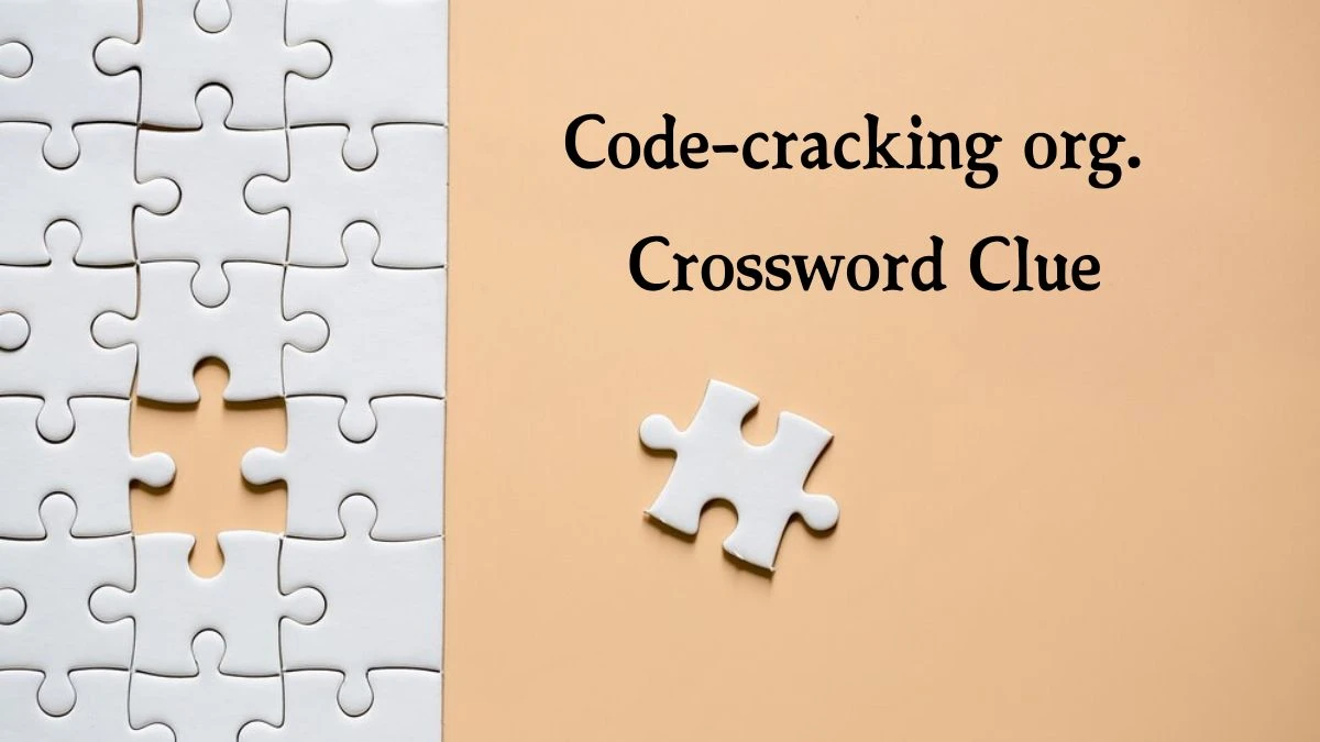 LA Times Code-cracking org. Crossword Clue Puzzle Answer from August 07, 2024