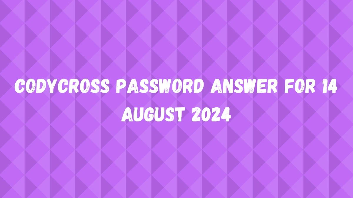 CodyCross Password Answer For 14 August 2024