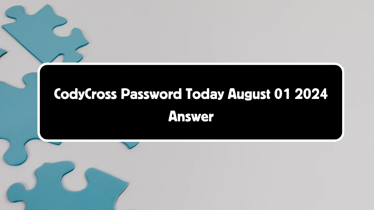 CodyCross Password Today August 01 2024 Answer