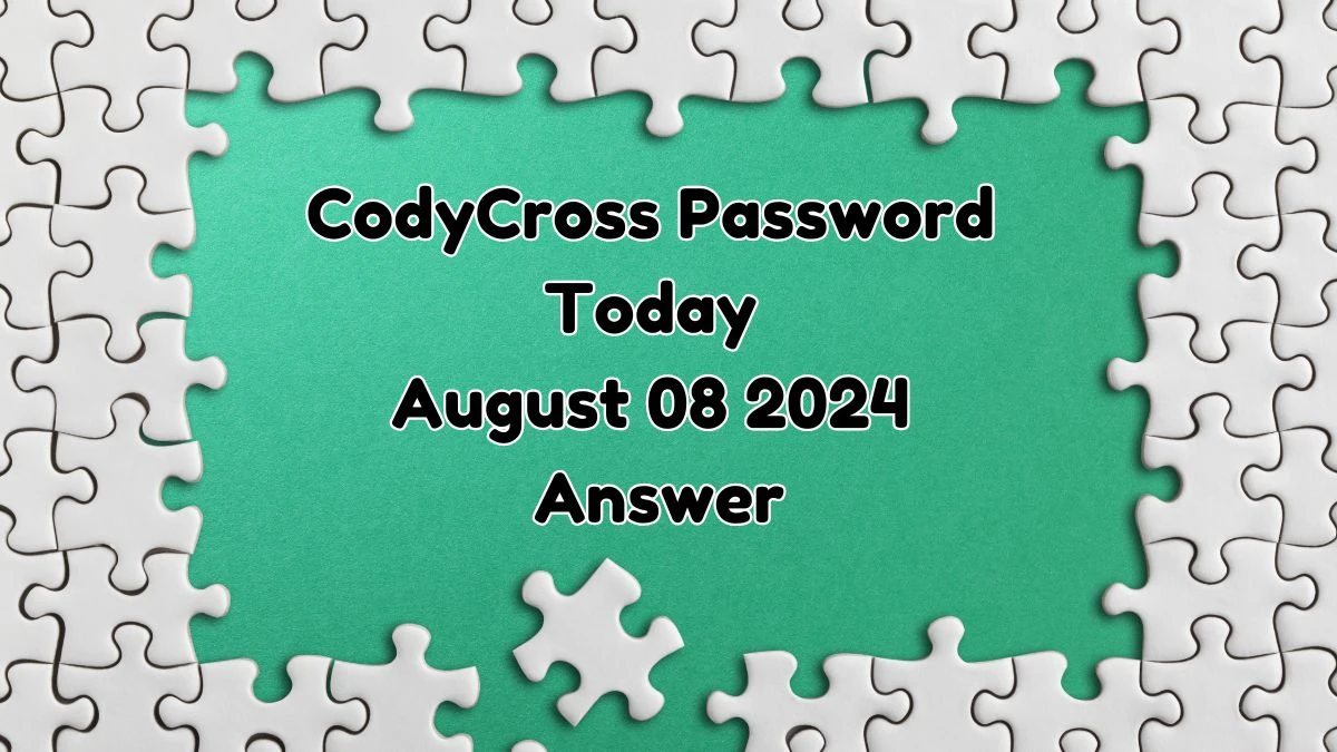 CodyCross Password Today August 08 2024 Answer