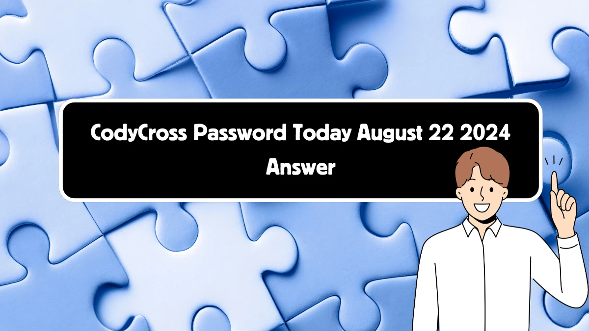 CodyCross Password Today August 22 2024 Answer