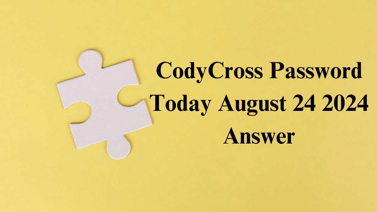 CodyCross Password Today August 24 2024 Answer