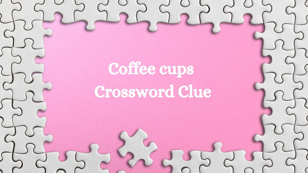 Daily Commuter Coffee cups Crossword Clue 4 Letters Puzzle Answer from August 12, 2024