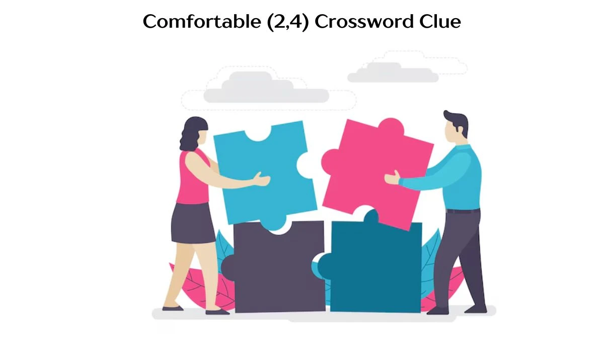 Comfortable (2,4) Crossword Clue Answers on August 07, 2024