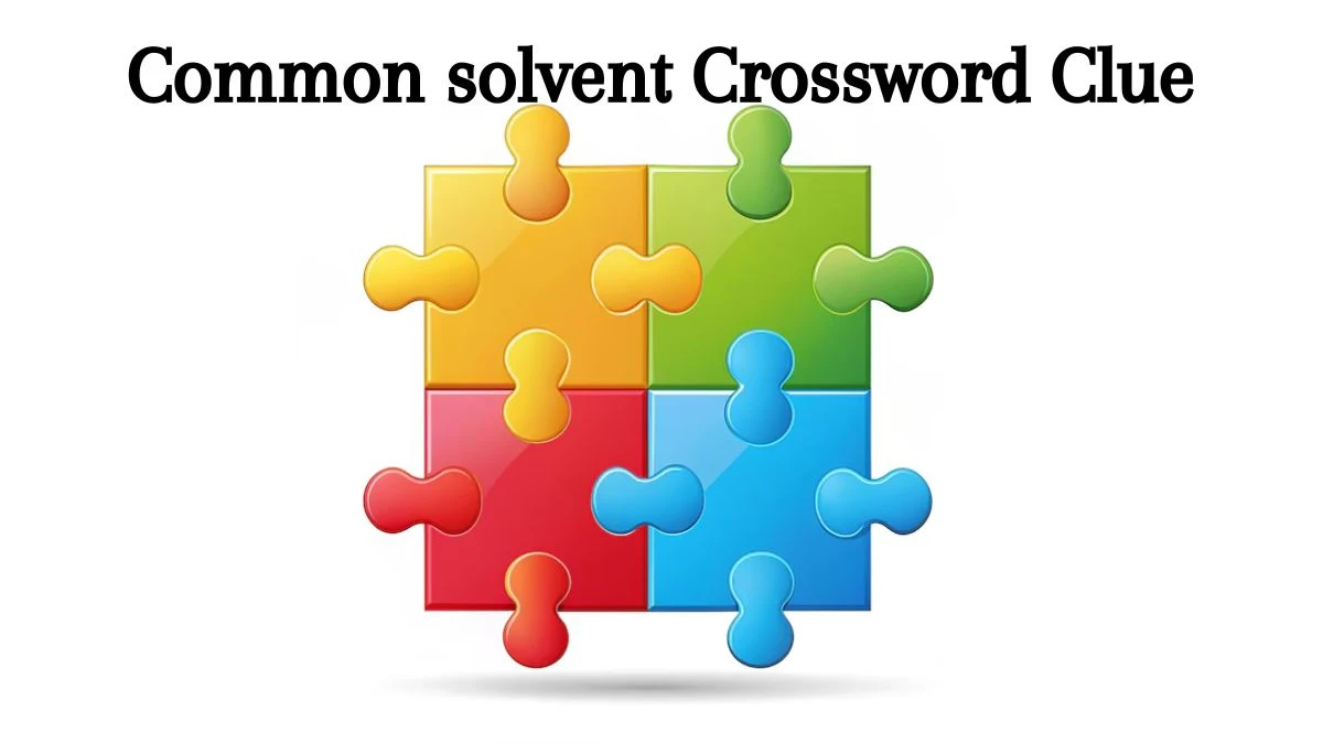 Common solvent 7 Little Words Puzzle Answer from August 09, 2024